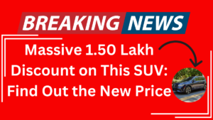 Read more about the article Massive 1.50 Lakh Discount on This SUV: Find Out the New Price